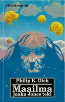 Philip K. Dick The World Jones Made cover MAAILMA JONKA JONES TEKI